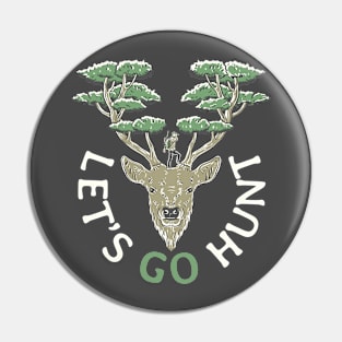 Let's Go Hunt Pin