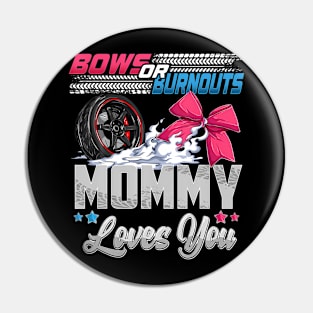 burnouts or bows gender reveal Party Announcement Mommy Pin