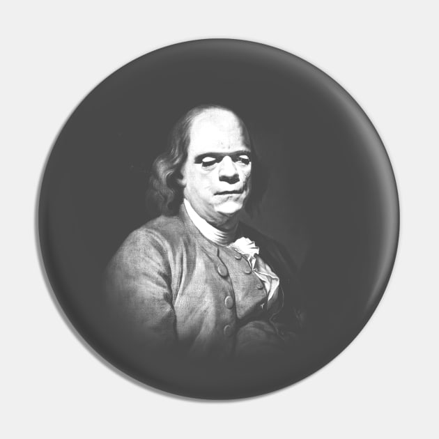 Benjamin Franklinstein Pin by Nonstop Shirts