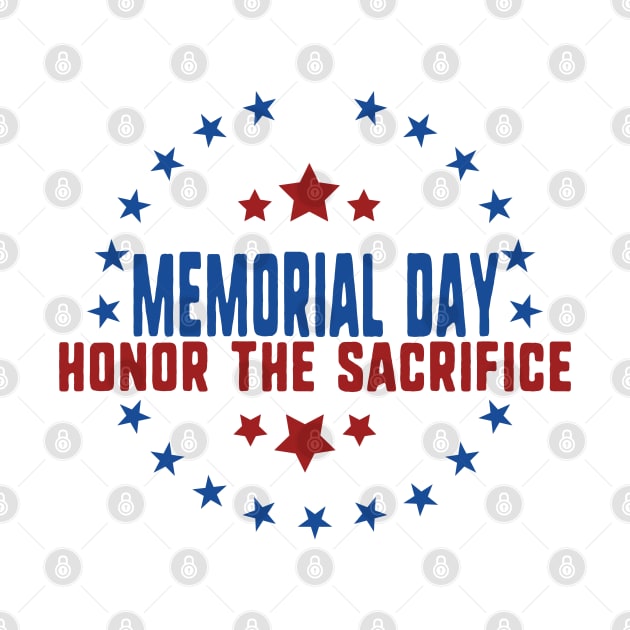 Memorial day honor the sacrifice by uniqueversion