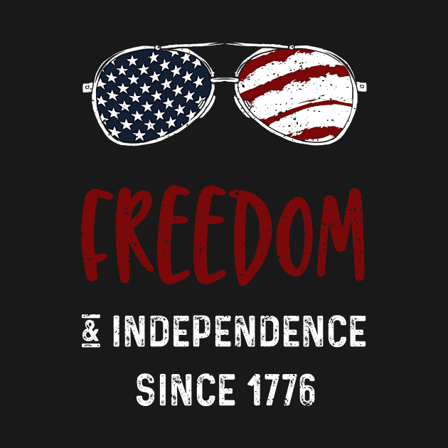 Freedom & Independence Since 1776 by Designs By Jnk5