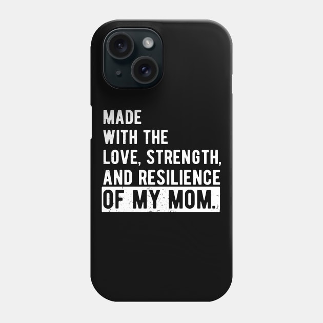 made with the love, strength, and resilience of my mom Phone Case by Gaming champion