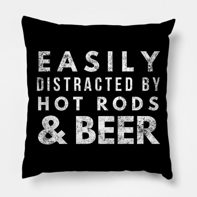 Hot Rod Car Lover Gear Head Mechanic Easily Distracted Pillow by twizzler3b