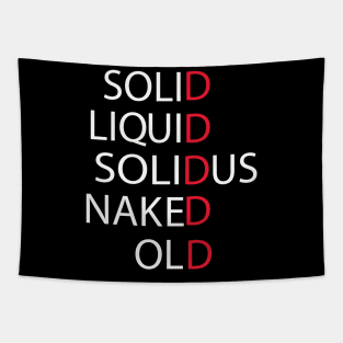 SOLID LIQUID.... Tapestry