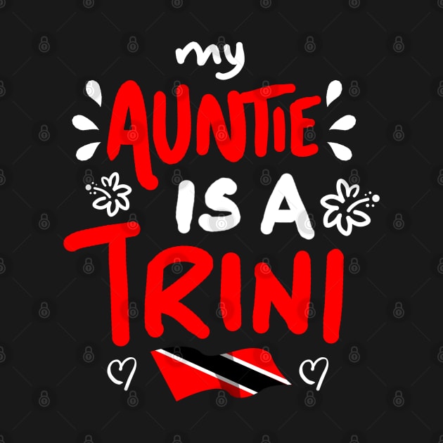 My Auntie Is A Trini | Trinidad And Tobago | Trini To De Bone | Trinidad Slang by Trinidad Slang Clothing