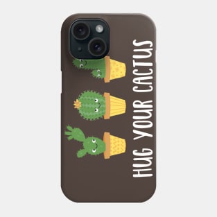 Hug Your Cactus Phone Case