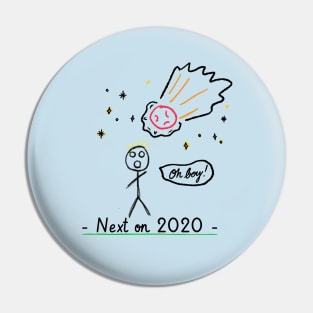 Next on 2020 - Human Extinction Pin