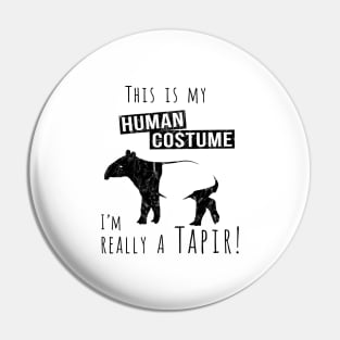 This Is My Human Costume I Am Really A Tapir Pin