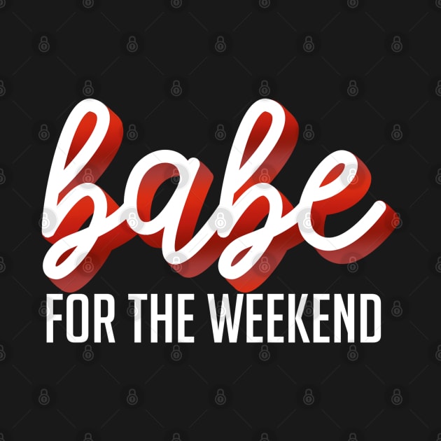 babe for the weekend by kennaplate