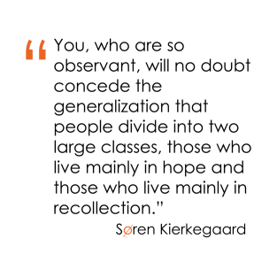 Kierkegaard Quote on Hope versus Recollection T-Shirt