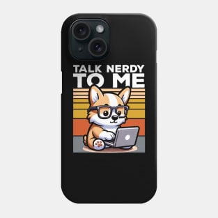 Talk Nerdy To Me Cute Corgi on Laptop Phone Case