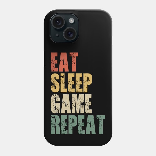 Eat Sleep Game Repeat Funny Gift Ideas Phone Case by Tesszero