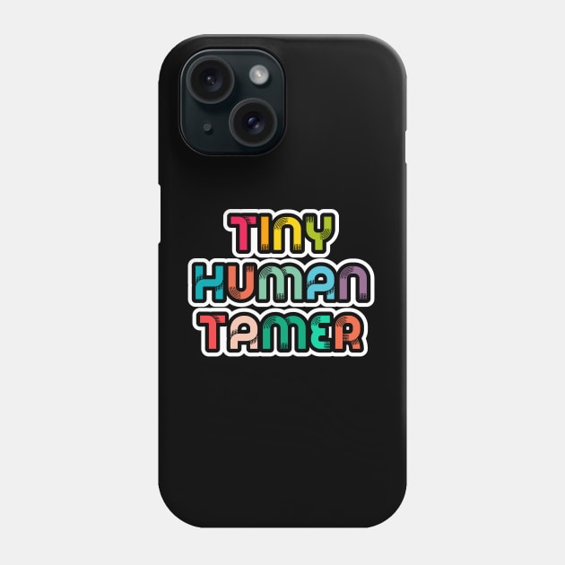 Tiny Human Tamer Phone Case by LemonBox