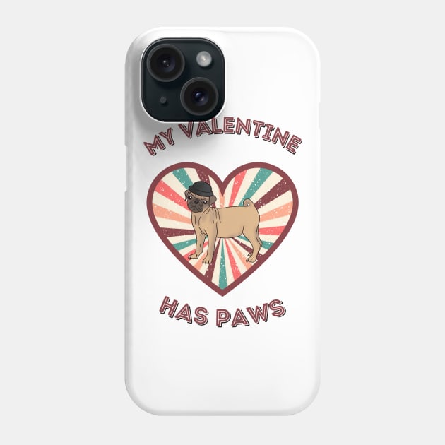 My Valentine has paws- a retro vintage design with a cute pug Phone Case by Cute_but_crazy_designs