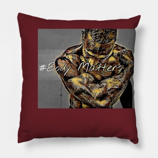 #BodyMatters (muscle man hugging himself) Pillow