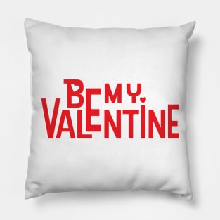 Be My Valentine Pillow