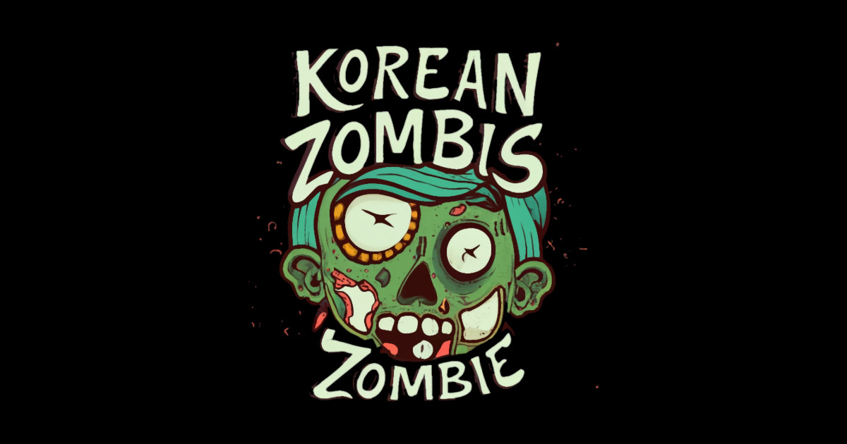 Korean Zombie (5) Korean Zombie 5 Sticker TeePublic