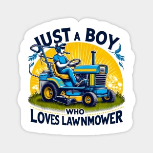 Kids Just A Boy Who Loves lawn mowers Funny lawn mowers Lover Toddler Magnet