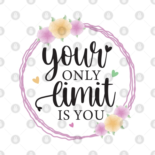 Your Only Limit Is You by BadDesignCo