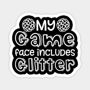 My Game Day Face Includes Glitter Cheerleader Cheer Cute Funny Magnet