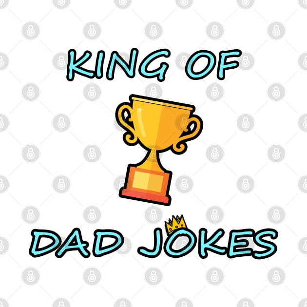 King of Dad Jokes by Style Haven