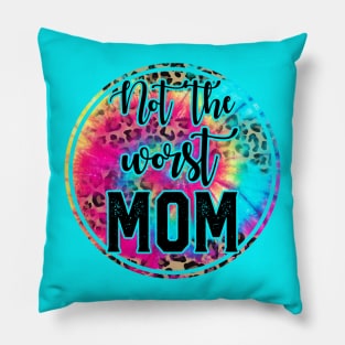 Not The WORST Mom! Pillow