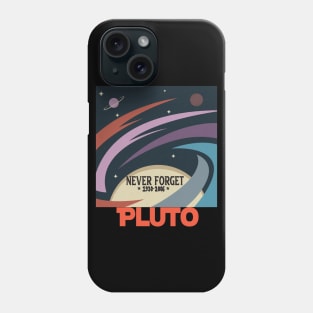 Funny Pluto Never Forget 1930-2006 - Never Forget Pluto Planet Funny Vintage Space Science Gift Phone Case