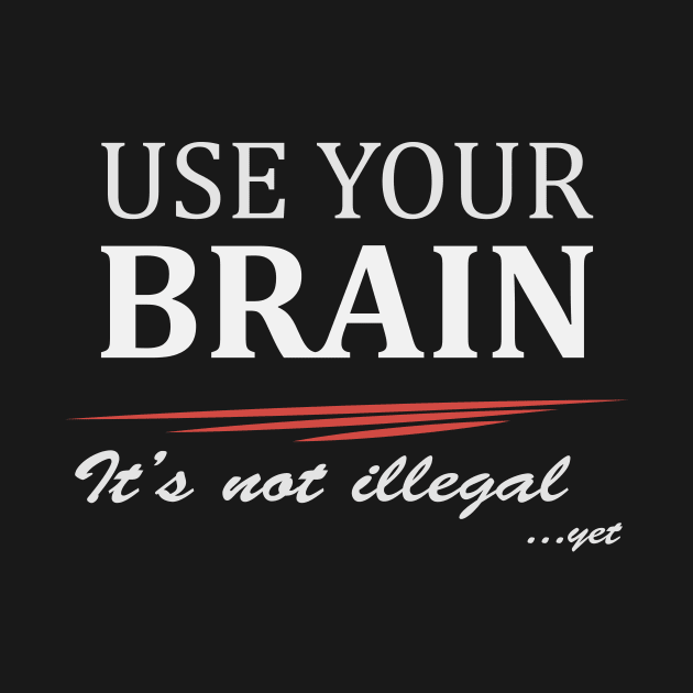 Use your brain! by Epic punchlines