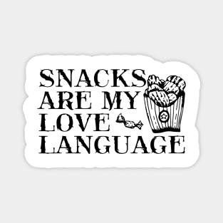 Snacks Are My Love Language Funny Valentines Day for snacks food lovers Magnet