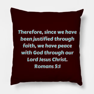 Bible Verse Romans 5:1 Pillow