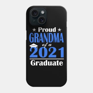 Proud Grandma of a Class of 2021 Graduate Funny Senior Phone Case