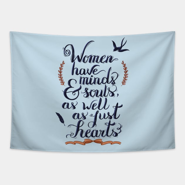 Women have minds and souls Tapestry by jadepgraphicart