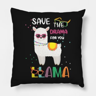 Funny Save The Drama For Your Llama  For Women Pillow