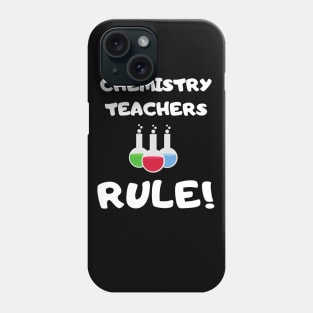 Chemistry Teachers rule! Phone Case