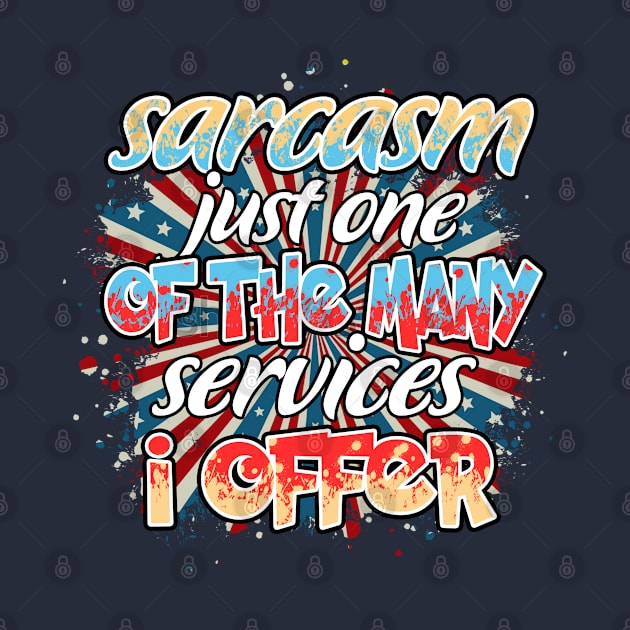 Sarcasm just one of the many services I offer by J&R collection