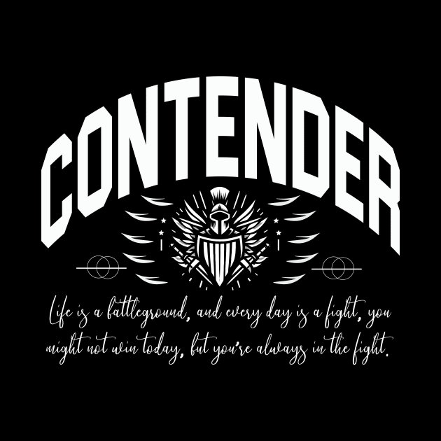 Contender, Motivational T-shirt Design. by Naurin's Design