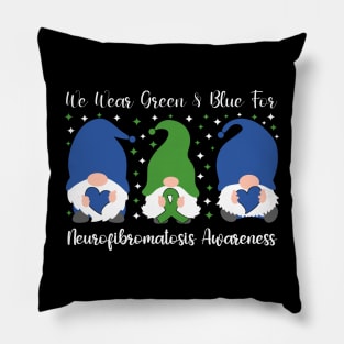 We Wear Green and Blue For Neurofibromatosis Awareness Pillow