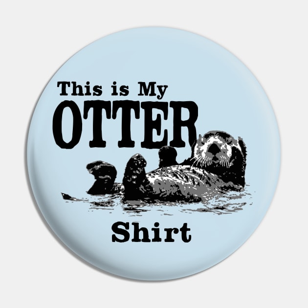 This is my Otter shirt Pin by Alema Art