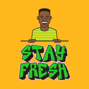 Stay Fresh T-Shirt