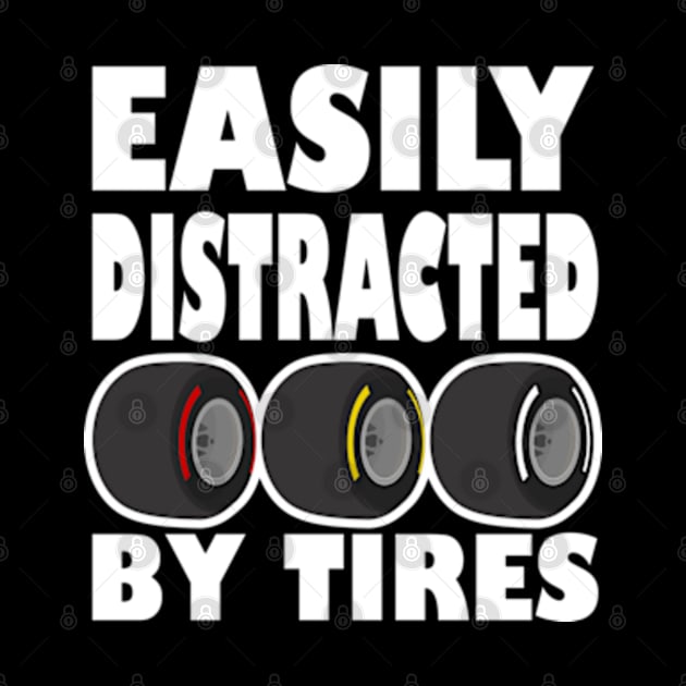 Easily Distracted by Tires by Worldengine