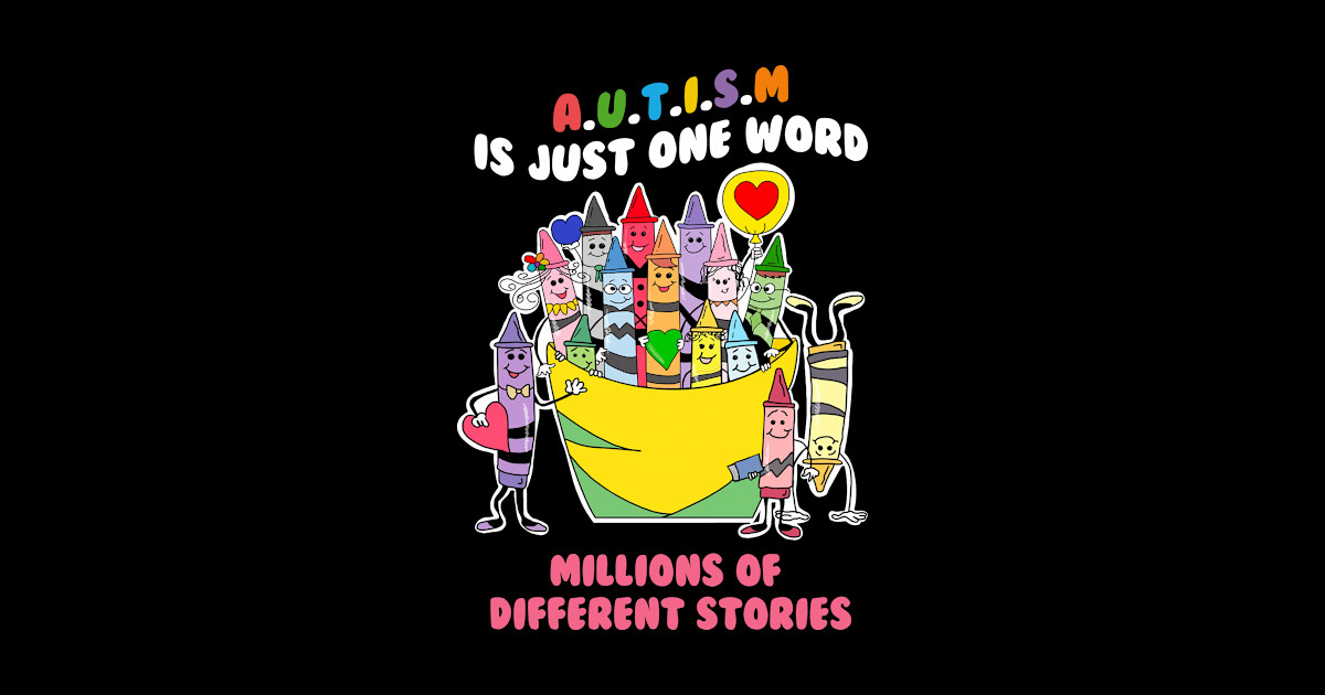 A.u.t.i.s.m is j.u.s.t o.n.e word trying to describe millions of different stories Autistic
