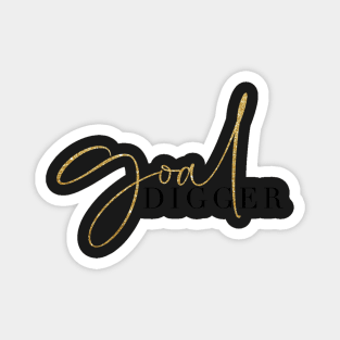 Goal Digger College High School Work Motivation Magnet