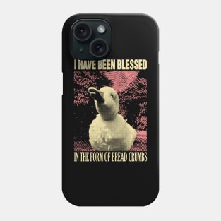 I Have Been Blessed Duck Phone Case