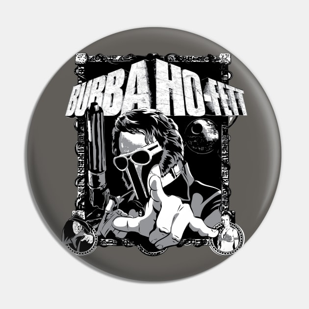 Bubba Ho Fett Pin by Dansmash