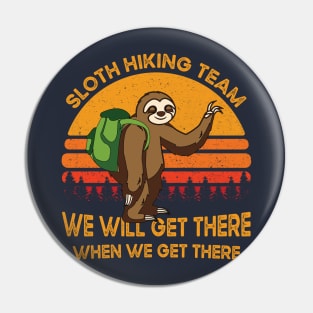 Vintage Sloth Hiking Team We Will Get There When We Get There Gift Pin