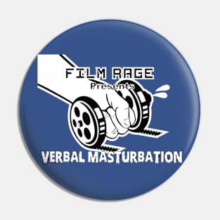 Film Rage podcast presents verbal masturbation Pin