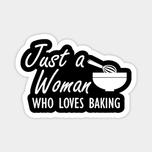 Just a woman who loves baking Magnet