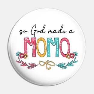 So God Made A Momo Happy Mother's Day Pin