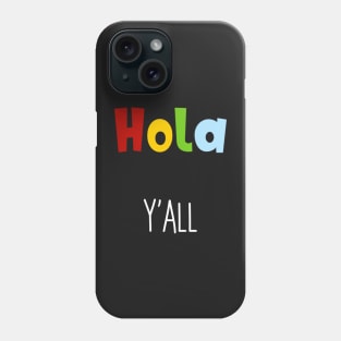 Latinos Hispanos,Humor,Frases Mask,Mascarilla. Phone Case