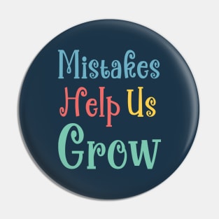 Mistakes Help Us Grow - positive quotes about life Pin